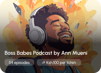 Boss Babes Podcast by Ann Mueni